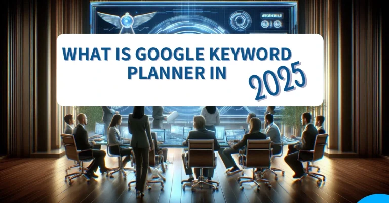 What is Google keyword Planner in 2025