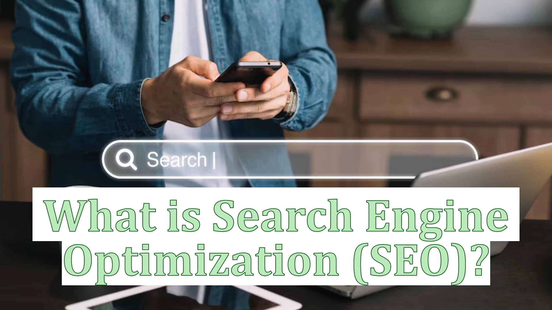What is Search Engine Optimization (SEO)
