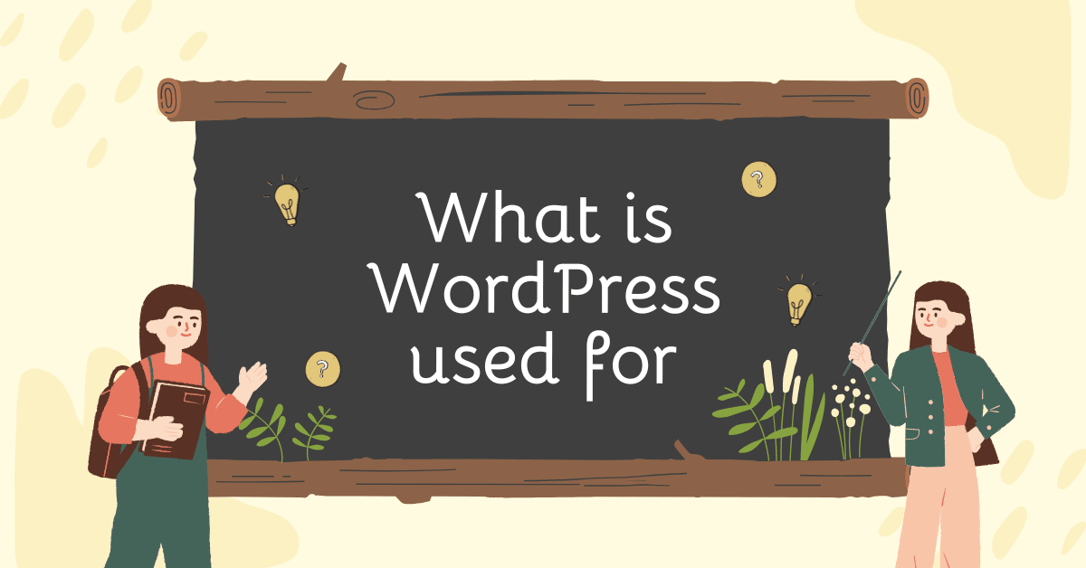 What is WordPress used for
